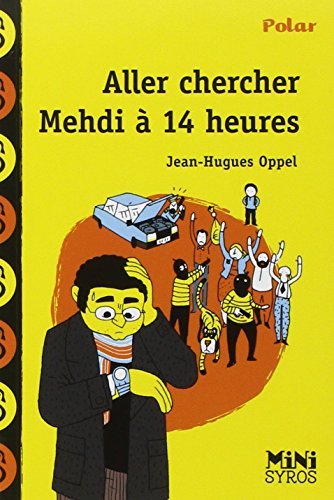 Aller chercher Mehdi à 14 heures