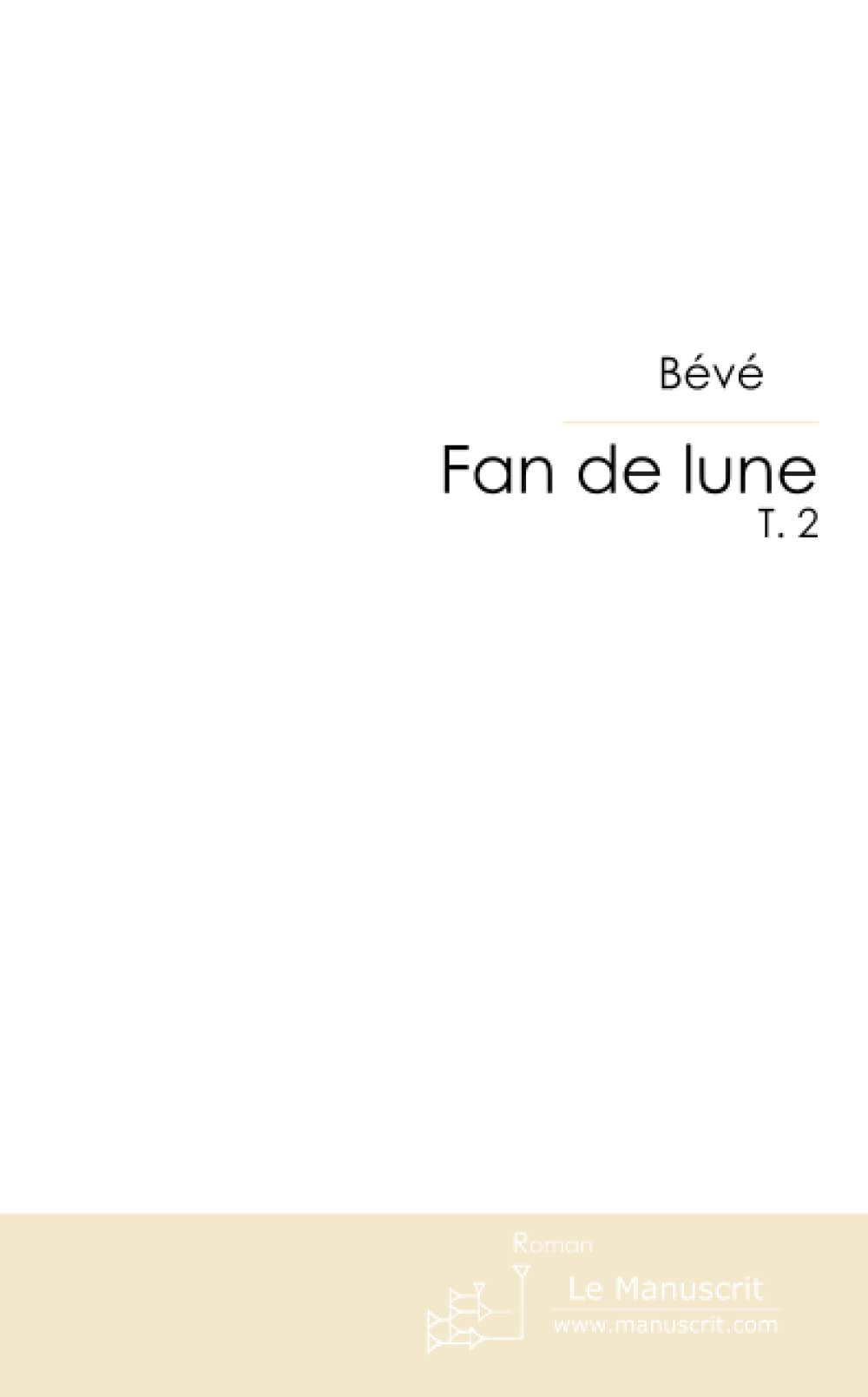 FAN DE LUNE TOME 2