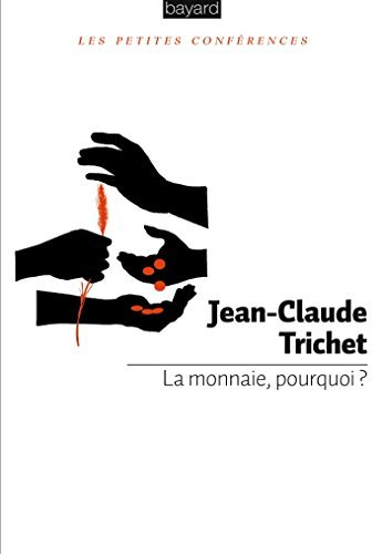 La monnaie, pourquoi ?