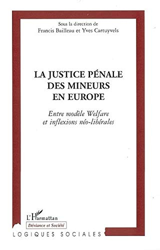 La justice pénale des mineurs en Europe : entre modèle Welfare et inflexions néolibérales