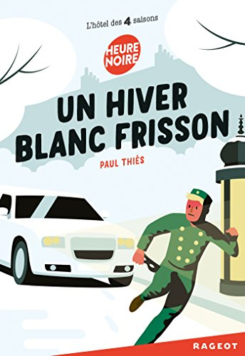 L'hôtel des 4 saisons. Un hiver blanc frisson