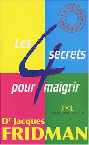 La méthode Fridman : les 4 secrets pour maigrir