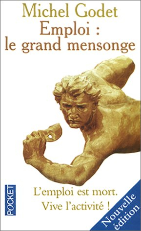 Emploi, le grand mensonge : vive l'activité !