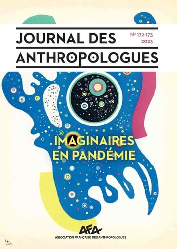 Journal des anthropologues n 172-173/2023. imaginaires en pandemie
