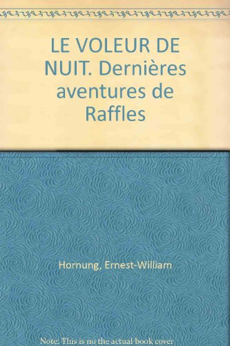 Raffles. Vol. 3. Le voleur de nuit