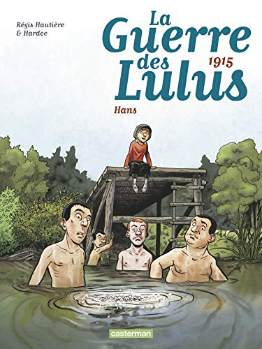 La guerre des Lulus. Vol. 2. 1915, Hans