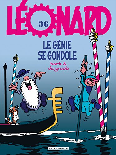 Léonard. Vol. 36. Le génie se gondole