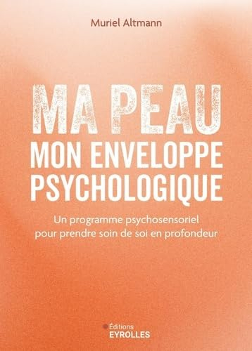 Ma peau, mon enveloppe psychologique : un programme psychosensoriel pour prendre soin de soi en prof