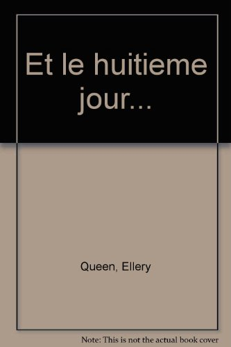 Et le huitième jour...