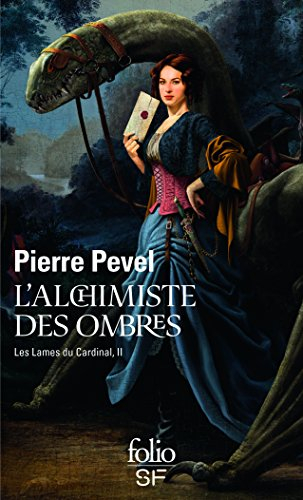 Les Lames du cardinal. Vol. 2. L'alchimiste des ombres