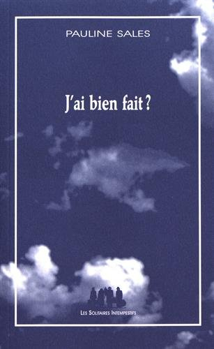 J'ai bien fait ?