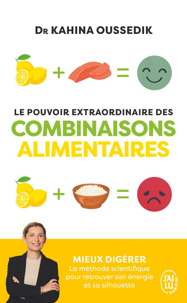 Le pouvoir extraordinaire des combinaisons alimentaires : mieux digérer : la méthode scientifique po