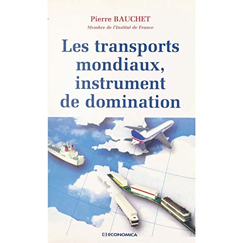 Les transports mondiaux : instrument de domination