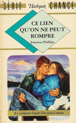 ce lien qu'on ne peut rompre : collection : harlequin série chance n, 52