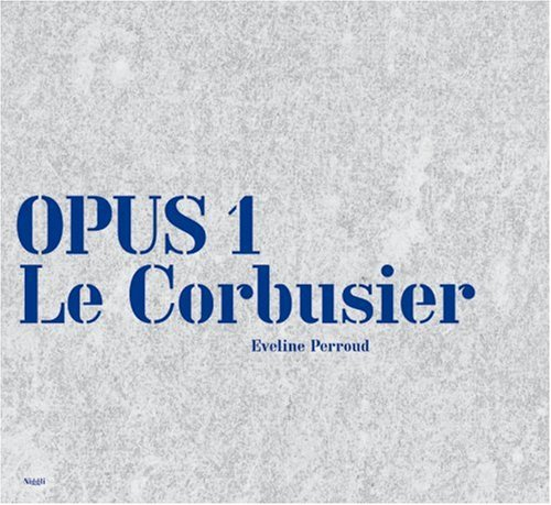Opus 1 -- Le Corbusier