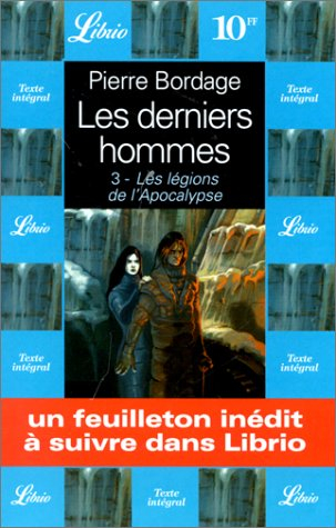 Les derniers hommes. Vol. 3. Les légions de l'apocalypse