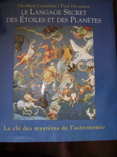 Le langage secret des étoiles et des planètes : la clé des mystères de l'astronomie