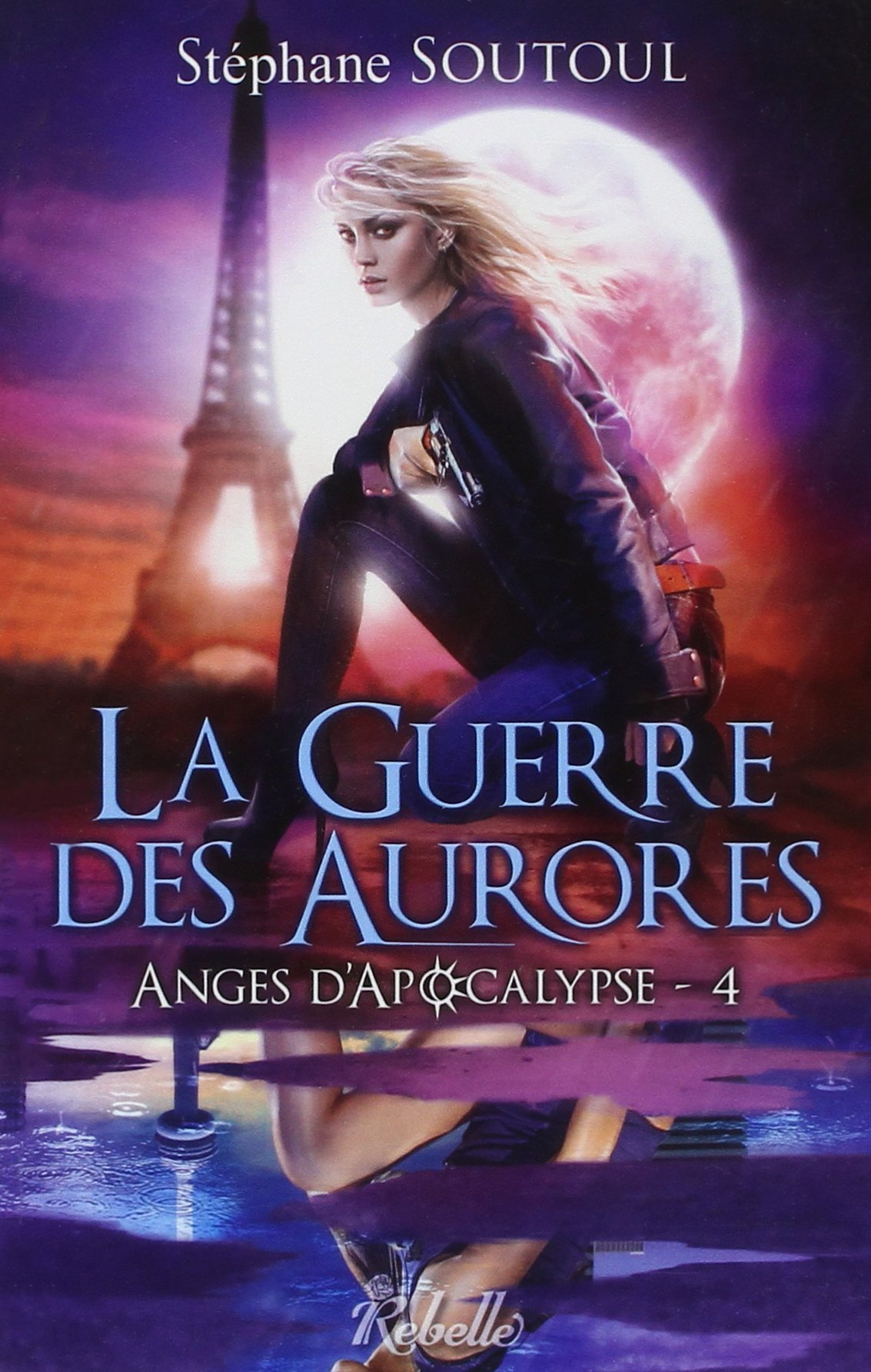 Anges d'Apocalypse. Vol. 4. La guerre des aurores