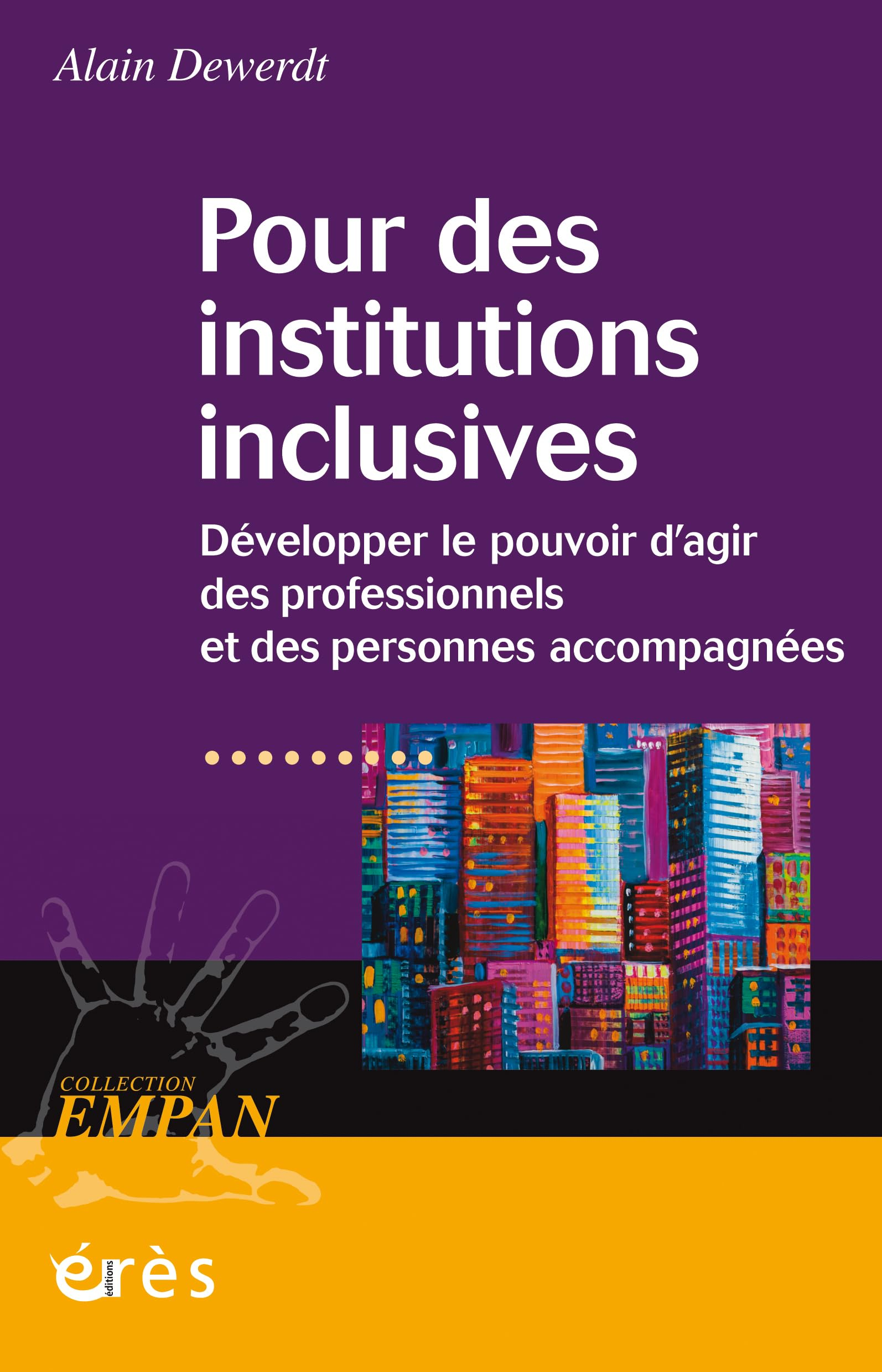 Pour des institutions inclusives : développer le pouvoir d'agir des professionnels et des personnes 