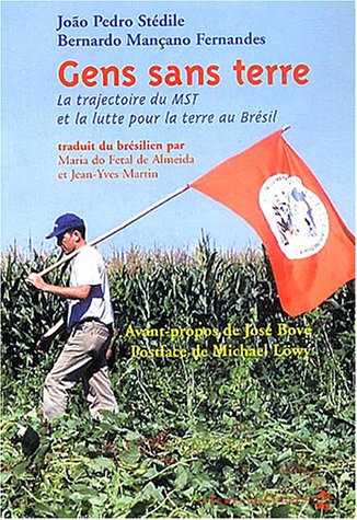 Gens sans terre : la trajectoire du MST et la lutte pour la terre au Brésil