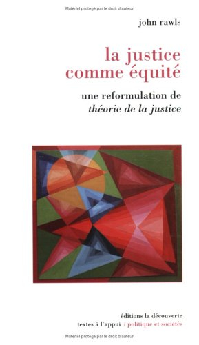 La justice comme équité : une reformulation de Théorie de la justice