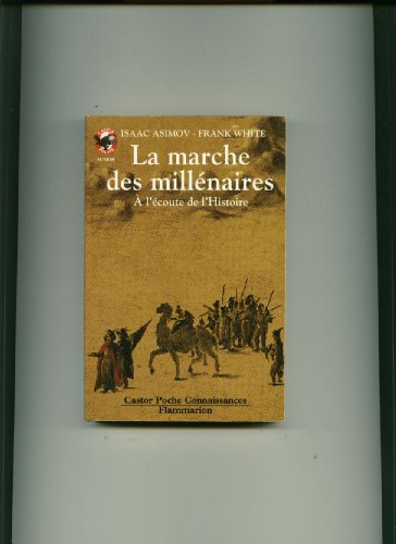 La marche des millénaires : à l'écoute de l'histoire