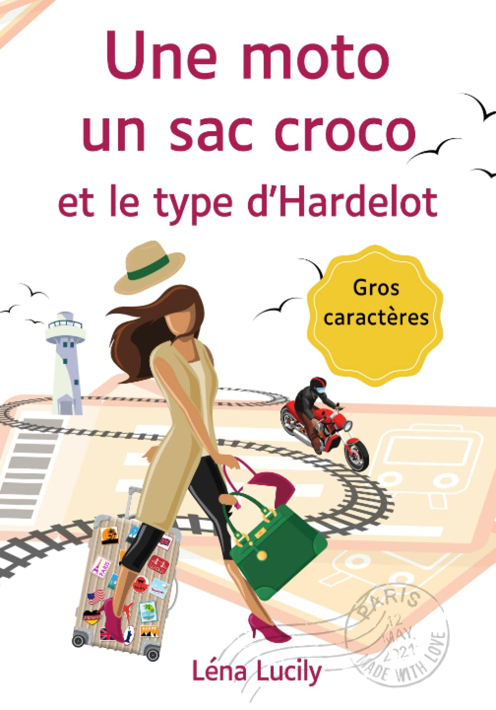 Une moto, un sac croco et le type d'Hardelot (livre gros caractères) | Romance moderne