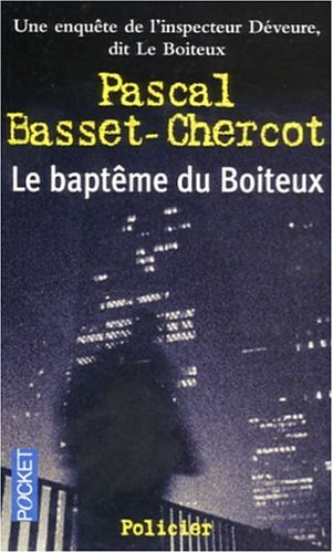 Le baptême du boiteux : une enquête de l'inspecteur Déveure, dit Le Boiteux