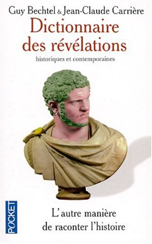 Dictionnaire des révélations historiques et contemporaines : contenant des paradoxes sociaux et poli
