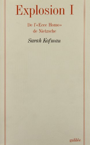 Explosion. Vol. 1. De l'Ecce Homo de Nietzsche