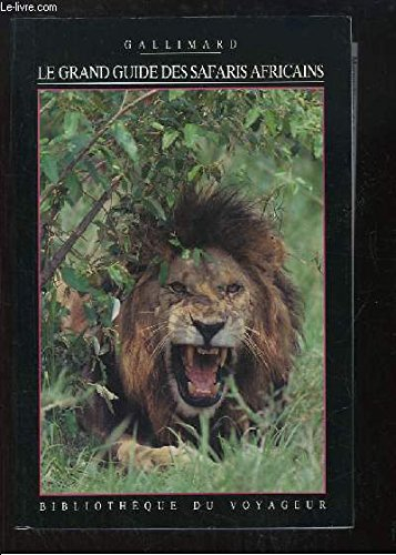 Le Grand guide des safaris africains