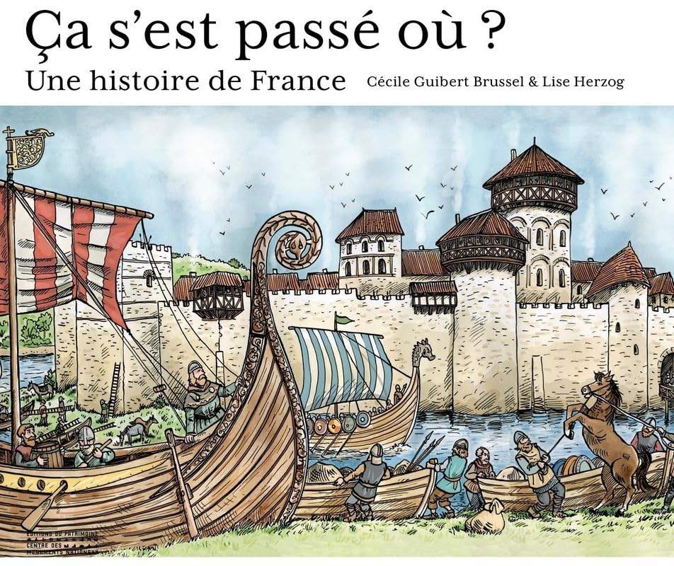 Ca s'est passé où ? : une histoire de France