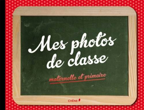 Mes photos de classe : maternelle et primaire