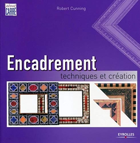 Encadrement : techniques et création