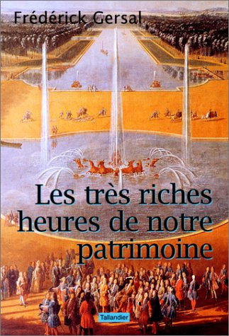Les très riches heures de notre patrimoine