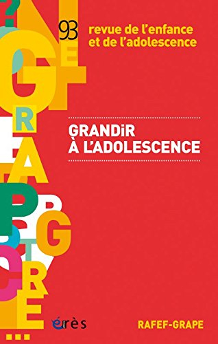 Lettre de l'enfance et de l'adolescence (La), n° 93. Grandir à l'adolescence