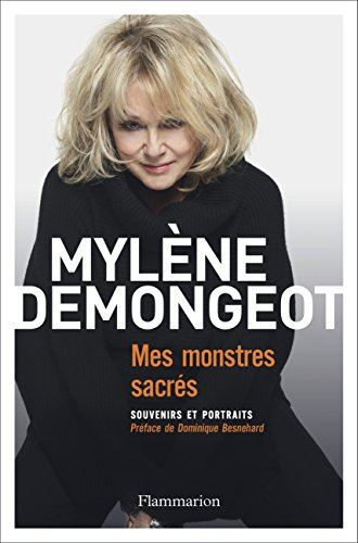 Mes monstres sacrés : souvenirs et portraits
