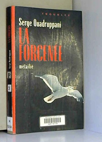 La Forcenée