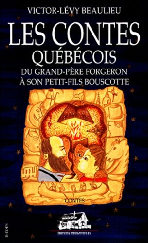 les contes quebecois du gran pere forgeron a son fils bousco