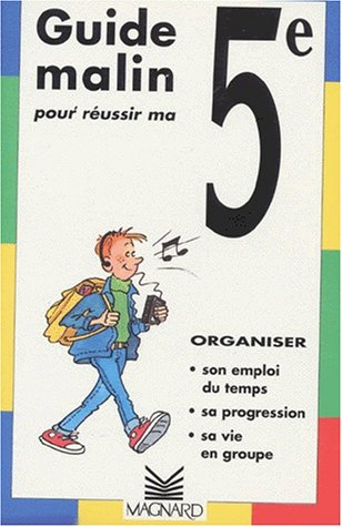 Guide malin pour réussir ma 5e