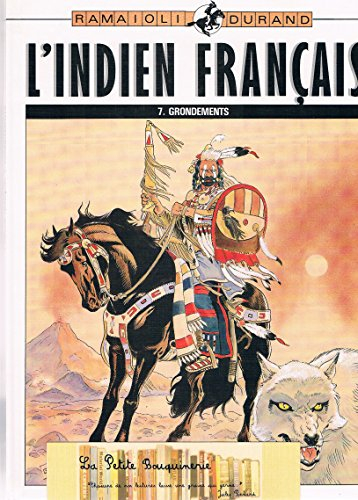 L'Indien français. Vol. 7. Grondements