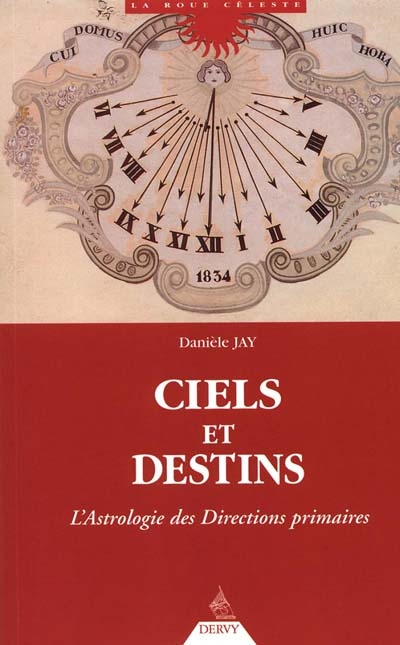 Ciels et destins : astrologie des directions primaires