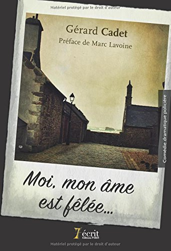 moi, mon âme est fêlée