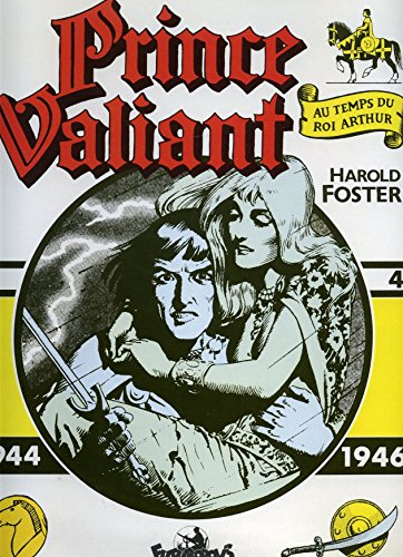 Prince Valiant : au temps du roi Arthur. Vol. 4. 1944-1946