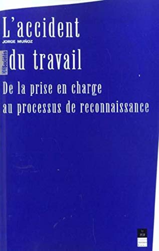 L'accident du travail : de la prise en charge au processus de reconnaissance