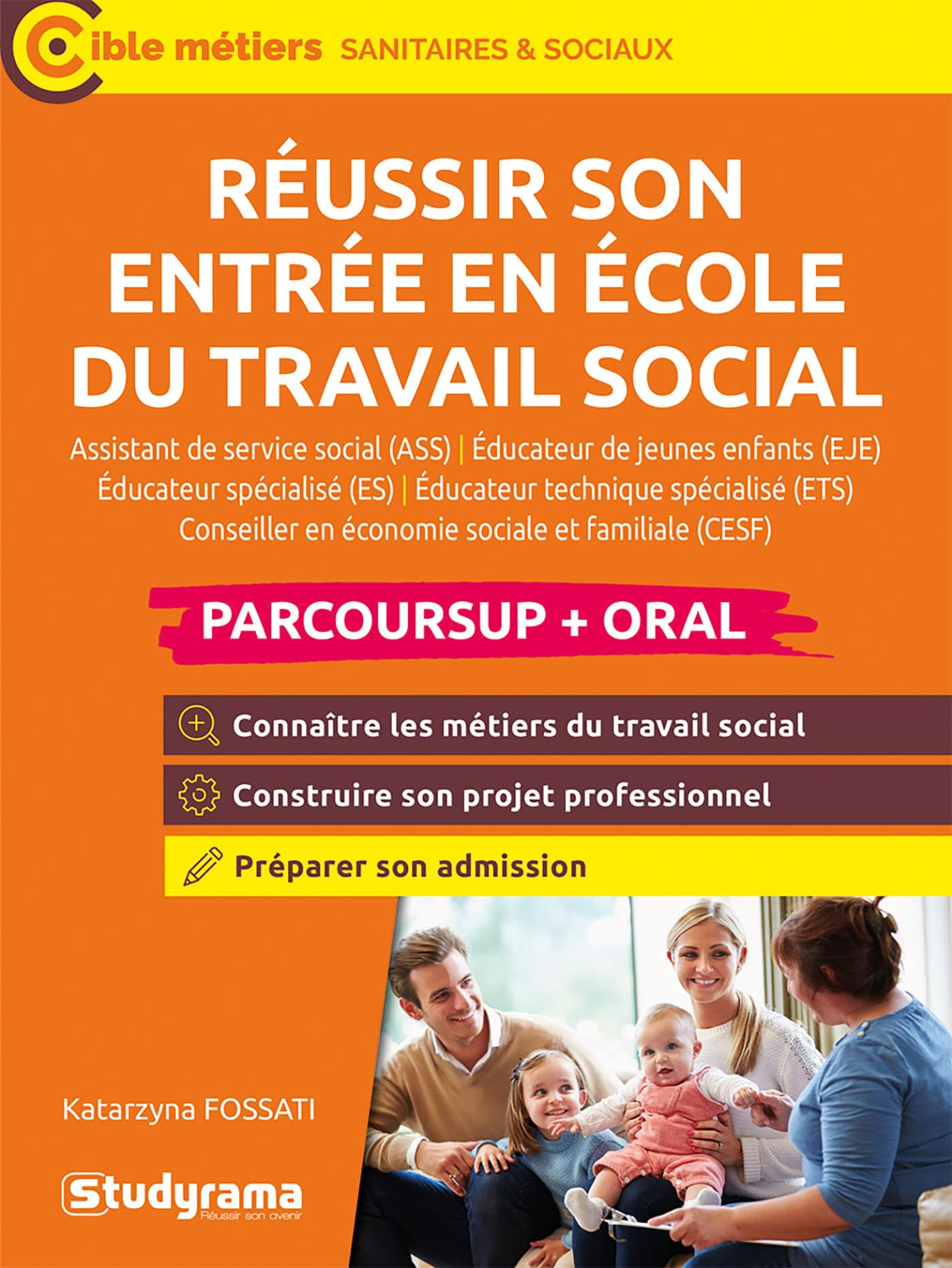 Réussir son entrée en école du travail social : assistant de service social (ASS), éducateur de jeun