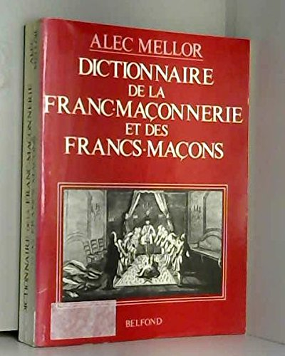 Dictionnaire de la franc-maçonnerie et des francs-maçons
