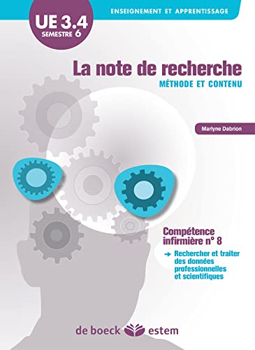 La note de recherche : méthode et contenu, UE 3.4, semestre 6 : compétence infirmière n°8, recherche