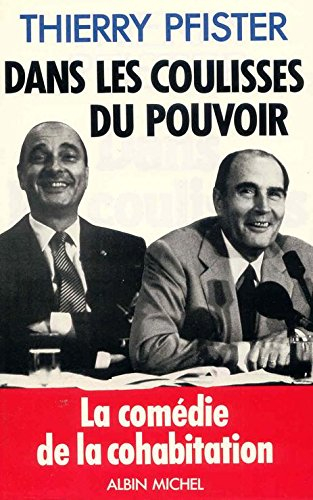 Dans les coulisses du pouvoir : la comédie de la cohabitation