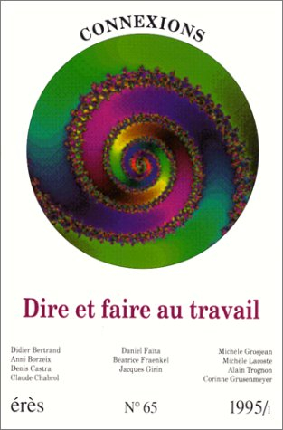 Connexions, n° 6500. Dire et faire au travail